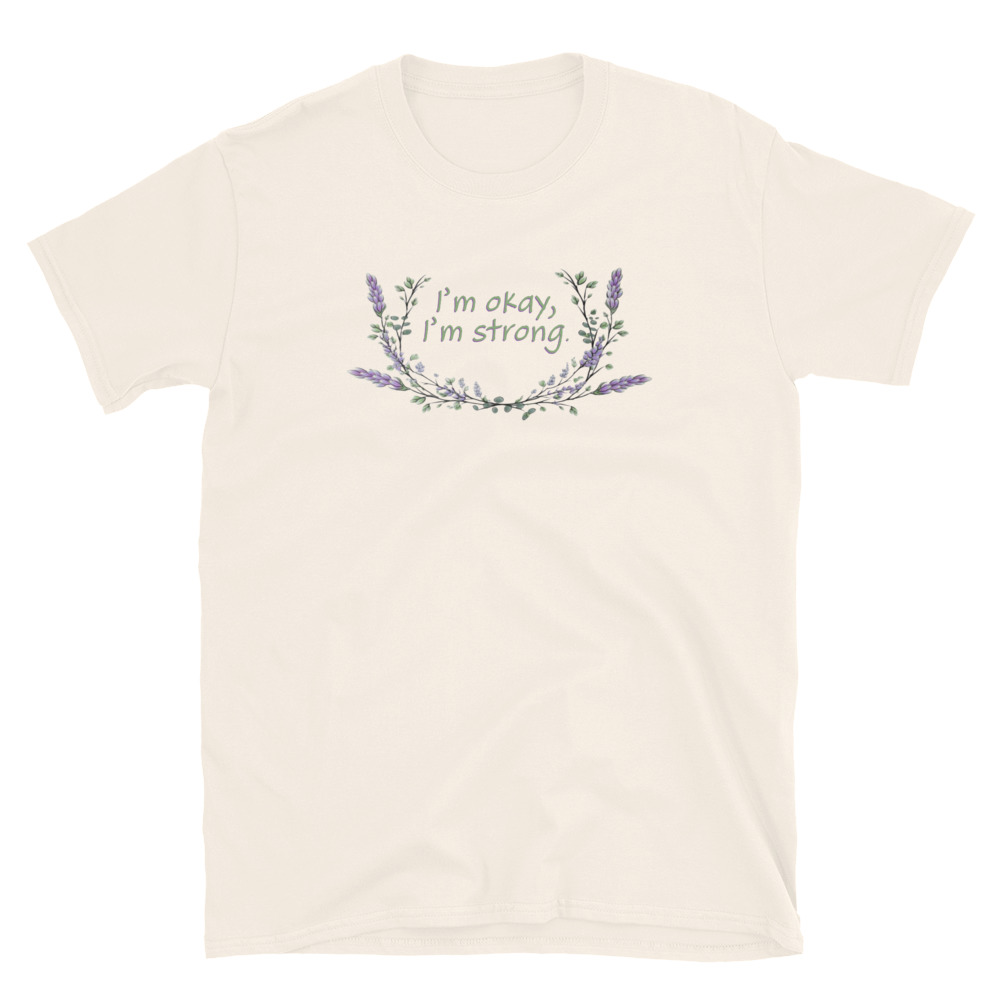 unisex-basic-softstyle-t-shirt-natural-front-69fea4c987e15.jpg I'm Okay I'm Strong T-Shirt