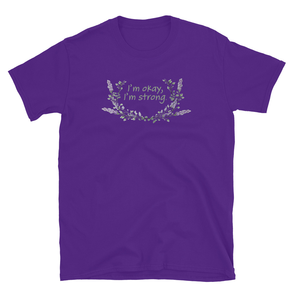 unisex-basic-softstyle-t-shirt-purple-front-69fea4c98855c.jpg I'm Okay I'm Strong T-Shirt