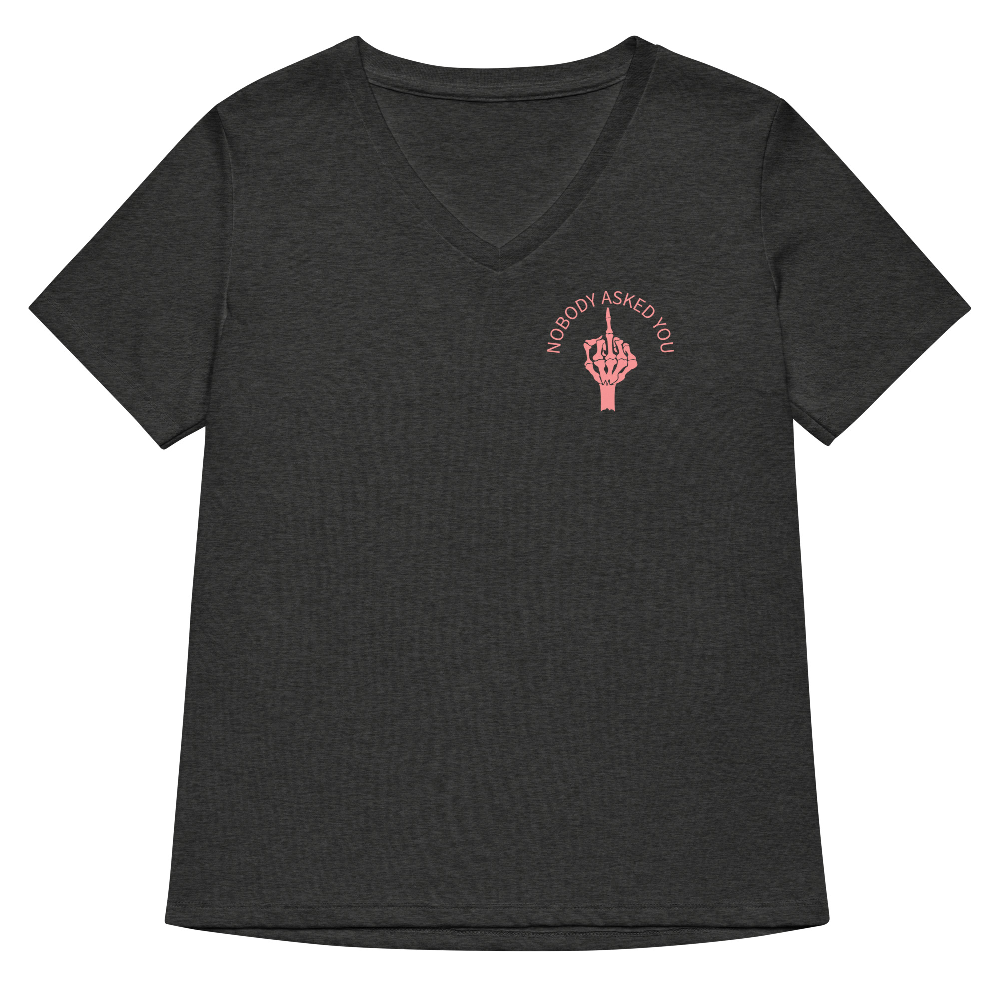 womens-relaxed-v-neck-t-shirt-dark-grey-heather-front-69fea4c95d2f1.jpg Nobody Asked You Women’s relaxed v-neck t-shirt