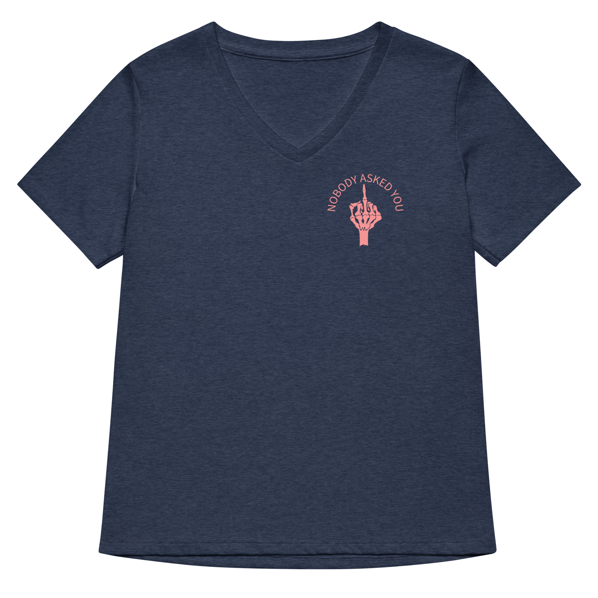 womens-relaxed-v-neck-t-shirt-heather-navy-front-69fea4c95dd91.jpg Nobody Asked You Women’s relaxed v-neck t-shirt