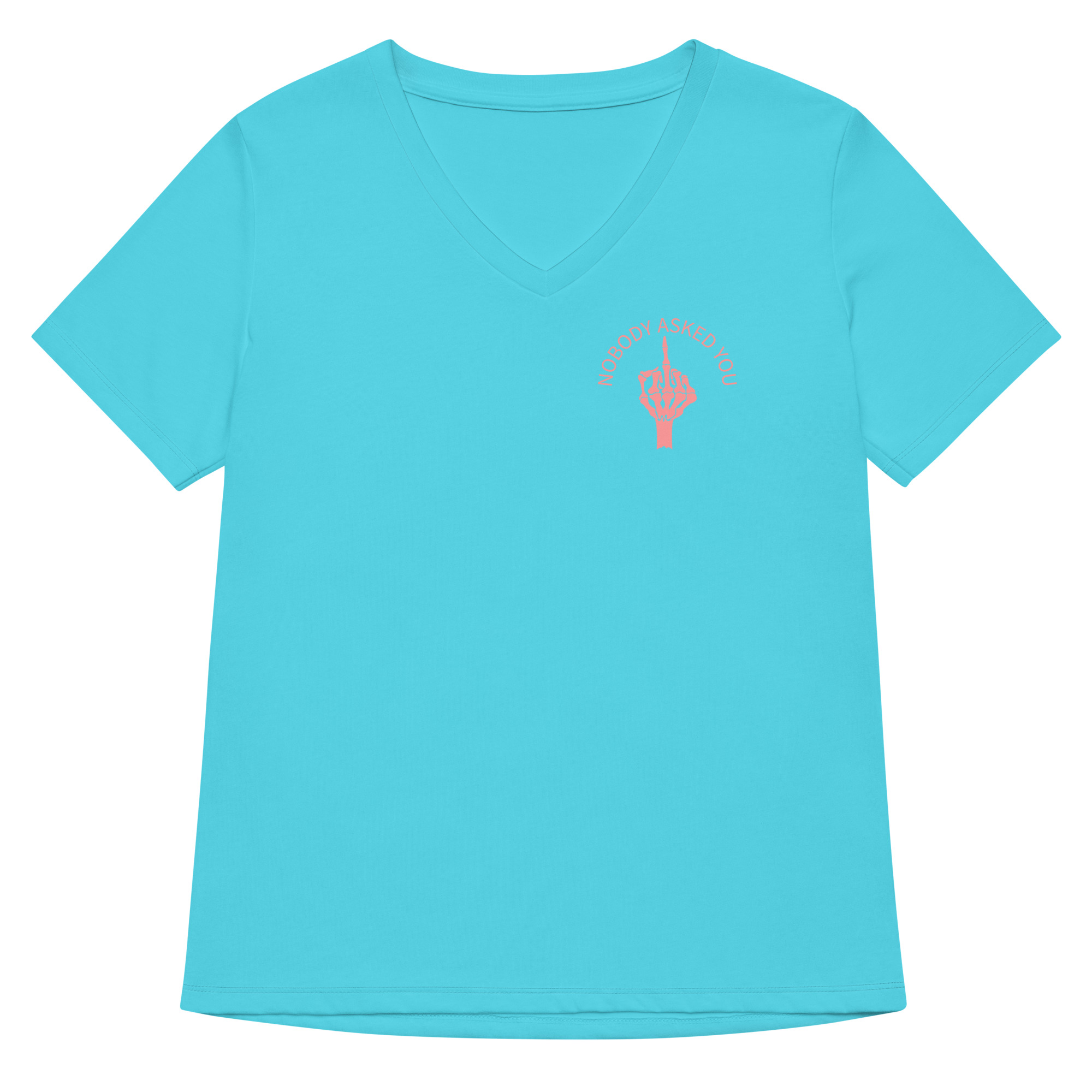 womens-relaxed-v-neck-t-shirt-turquoise-front-69fea4c95e00b.jpg Nobody Asked You Women’s relaxed v-neck t-shirt